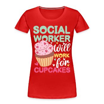Social Worker Will Work For Cupcakes - Frauen Premium Bio T-Shirt - Rot - Vorne - Mia (176cm)