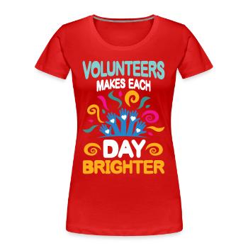 Volunteers Makes Each Day Brighter - Frauen Premium Bio T-Shirt - Rot - Vorne - Mia (176cm)