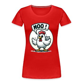 Das Huhn macht Muh - Frauen Premium Bio T-Shirt - Rot - Vorne - Mia (176cm)