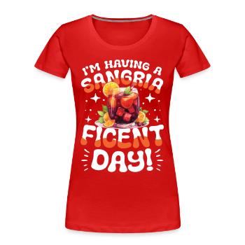 I'm Having a Sangria-Ficent Day - Frauen Premium Bio T-Shirt - Rot - Vorne - Mia (176cm)