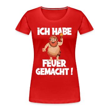 Ich hab Feuer gemacht für alle Männer - Frauen Premium Bio T-Shirt - Rot - Vorne - Mia (176cm)