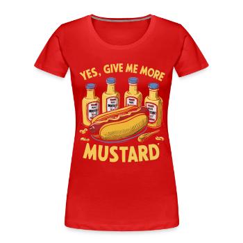 Lustige Illustration für Senfliebhaber für Senf - Frauen Premium Bio T-Shirt - Rot - Vorne - Mia (176cm)