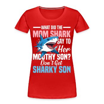 What Did The Mom Shark Say - Frauen Premium Bio T-Shirt - Rot - Vorne - Mia (176cm)