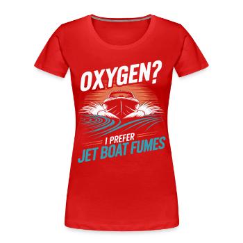 Sauerstoff? Ich Bevorzuge Jetboot-Abgase Für - Frauen Premium Bio T-Shirt - Rot - Vorne - Mia (176cm)