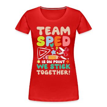 Team SPED Spezielle Bildung Zusammenhalt - Frauen Premium Bio T-Shirt - Rot - Vorne - Mia (176cm)