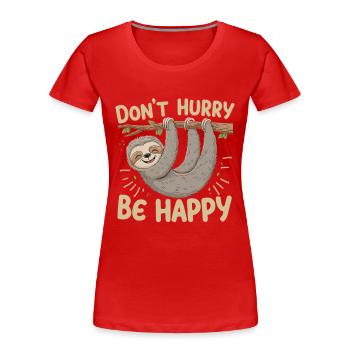 Soyez détendu avec le dicton de paresseux - T-shirt bio Premium Femme - rouge - Devant - Mia (176cm)