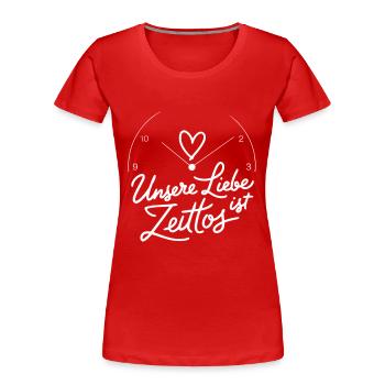 Unsere Liebe Ist Zeitlos – Zeitlose Botschaft Für - Frauen Premium Bio T-Shirt - Rot - Vorne - Mia (176cm)