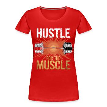 Bousculer pour les muscles Motivation pour la musculation - T-shirt bio Premium Femme - rouge - Devant - Mia (176cm)