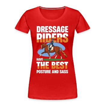 Dressurreiter Haben Die Beste Haltung Und - Frauen Premium Bio T-Shirt - Rot - Vorne - Mia (176cm)