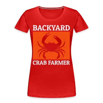 Backyard Crab Farmer Animal Farming Farm Funny - Women's Premium Organic T-Shirt - red - Front - Mia (176cm)