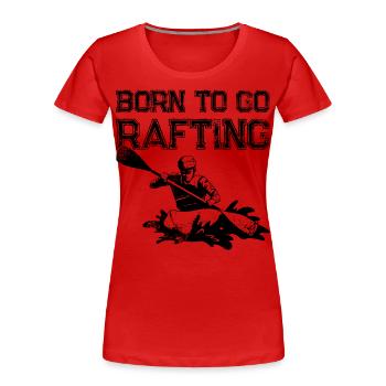 Manger Dormir Rafting Répéter La navigation de plaisance - T-shirt bio Premium Femme - rouge - Devant - Mia (176cm)