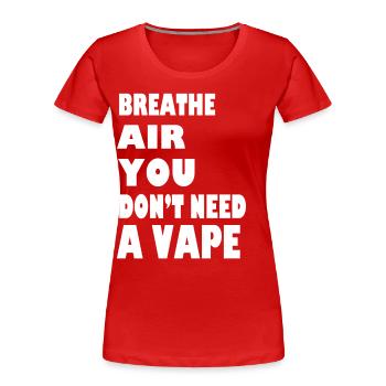 Respirez de l’air, vous n’avez pas besoin d’une vape v2 - T-shirt bio Premium Femme - rouge - Devant - Mia (176cm)