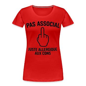 Nicht asozial, nur allergisch gegen Idioten - Frauen Premium Bio T-Shirt - Rot - Vorne - Mia (176cm)