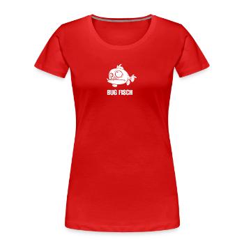 Bug Fisch - Frauen Premium Bio T-Shirt - Rot - Vorne - Mia (176cm)