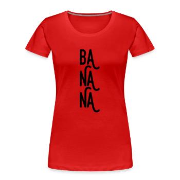 Bananen - Frauen Premium Bio T-Shirt - Rot - Vorne - Mia (176cm)