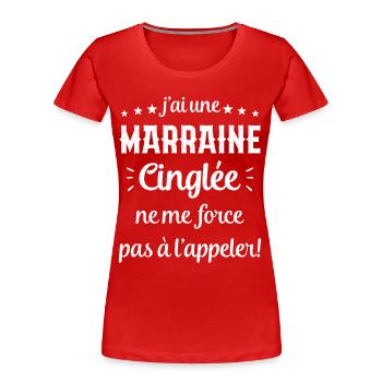J'ai une Marraine Cinglée - T-shirt bio Premium Femme - rouge - Devant - Mia (176cm)