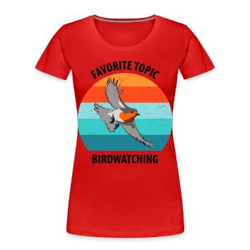 Vogelbeobachtung Vögel Beobachten Birding Vogel - Frauen Premium Bio T-Shirt - Rot - Vorne - Mia (176cm)