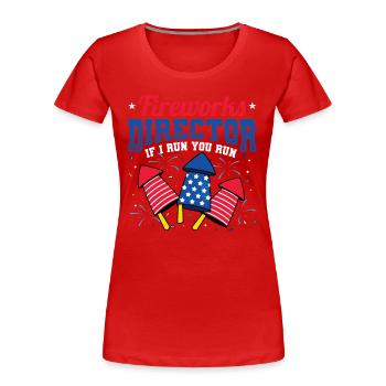 Fireworks Director Si je vous exécute - T-shirt bio Premium Femme - rouge - Devant - Mia (176cm)