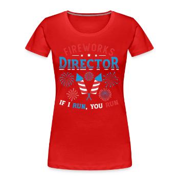 Fireworks Director Si je vous exécute - T-shirt bio Premium Femme - rouge - Devant - Mia (176cm)
