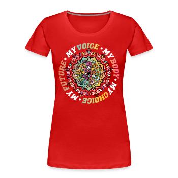 Ma voix Mon corps Mon choix Mon avenir Féministe - T-shirt bio Premium Femme - rouge - Devant - Mia (176cm)