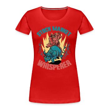 Stock Market Whisperer Stock Trader Bulle und Bär - Frauen Premium Bio T-Shirt - Rot - Vorne - Mia (176cm)