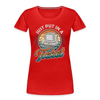 Ouvrez simplement un ticket Help Desk Tech Support - T-shirt bio Premium Femme - rouge - Devant - Mia (176cm)