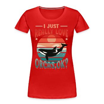 Orca Whale, j’adore les orques, vraiment. - T-shirt bio Premium Femme - rouge - Devant - Mia (176cm)