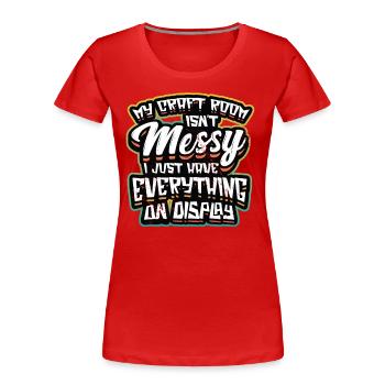 Messy craft room, everything on display - Women's Premium Organic T-Shirt - red - Front - Mia (176cm)