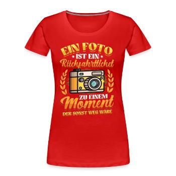 Foto Rückfahrticket Vergangenheit Fotograf. - Frauen Premium Bio T-Shirt - Rot - Vorne - Mia (176cm)