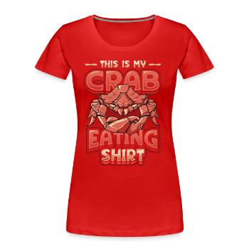 Krabben Essen. - Frauen Premium Bio T-Shirt - Rot - Vorne - Mia (176cm)