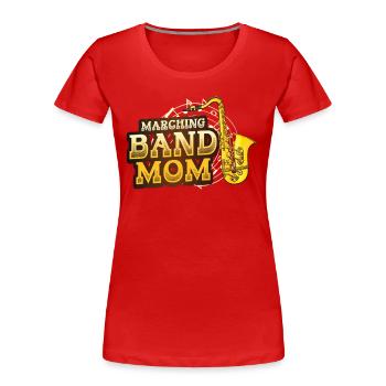 Marching Band Mom Saxophon Band Mom. - Frauen Premium Bio T-Shirt - Rot - Vorne - Mia (176cm)