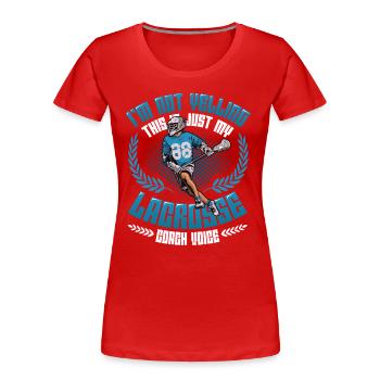 Nicht Schreien, Das Ist Meine Lacrosse - Frauen Premium Bio T-Shirt - Rot - Vorne - Mia (176cm)