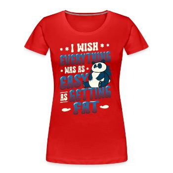 Selbstironie Übergewicht Im Fett - Frauen Premium Bio T-Shirt - Rot - Vorne - Mia (176cm)