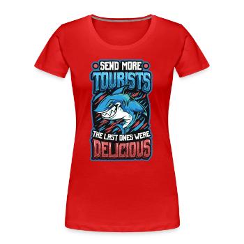 Schicken Sie Mehr Touristen - Frauen Premium Bio T-Shirt - Rot - Vorne - Mia (176cm)
