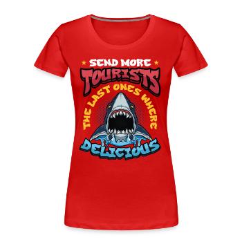 Schicken Sie Mehr Touristen - Frauen Premium Bio T-Shirt - Rot - Vorne - Mia (176cm)