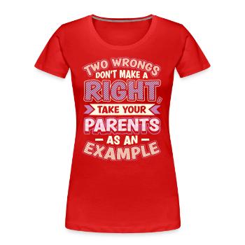 Zwei Ungerechtigkeiten Ergeben Kein Recht. - Frauen Premium Bio T-Shirt - Rot - Vorne - Mia (176cm)