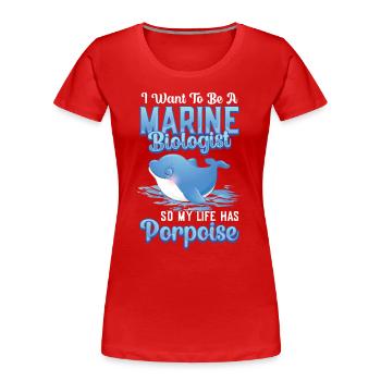 Biologiste marin La vie a marsouin - T-shirt bio Premium Femme - rouge - Devant - Mia (176cm)