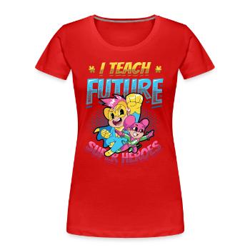 Ich Unterrichte Superhelden - Frauen Premium Bio T-Shirt - Rot - Vorne - Mia (176cm)