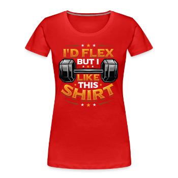 Je fléchirais mais j’aime cette chemise bodybuilder poids - T-shirt bio Premium Femme - rouge - Devant - Mia (176cm)
