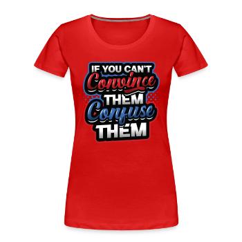 Debattierteam, Verwirren Sie, Debattieren - Frauen Premium Bio T-Shirt - Rot - Vorne - Mia (176cm)