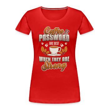 Tech Expert coffeecoffeecoffee, Mot de passe - T-shirt bio Premium Femme - rouge - Devant - Mia (176cm)