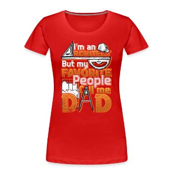 Ich Bin Ein Architekt - Frauen Premium Bio T-Shirt - Rot - Vorne - Mia (176cm)