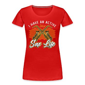 Ich Habe Ein Aktives Saxleben, Jazz-saxophon - Frauen Premium Bio T-Shirt - Rot - Vorne - Mia (176cm)