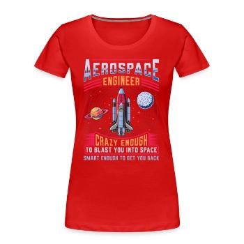 Luft- Und Raumfahrtingenieur - Frauen Premium Bio T-Shirt - Rot - Vorne - Mia (176cm)