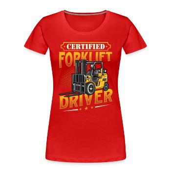 Zertifizierter Gabelstaplerfahrer - Frauen Premium Bio T-Shirt - Rot - Vorne - Mia (176cm)