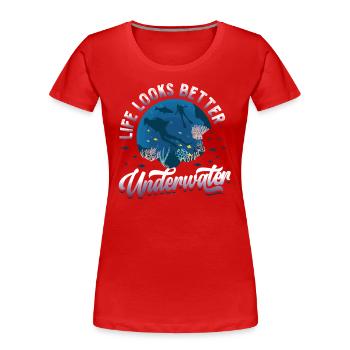 Das Leben Sieht Unter Wasser Besser Aus, Tauchen - Frauen Premium Bio T-Shirt - Rot - Vorne - Mia (176cm)