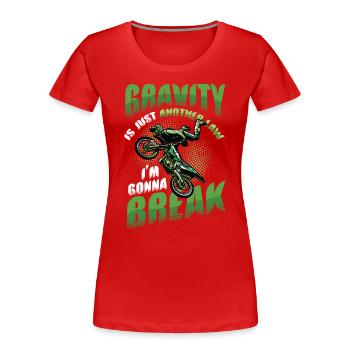 Schwerkraft, Ein Weiteres Gesetz - Frauen Premium Bio T-Shirt - Rot - Vorne - Mia (176cm)