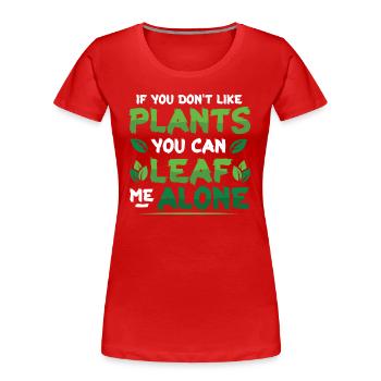 Leaf Me Alone, amoureux des plantes - T-shirt bio Premium Femme - rouge - Devant - Mia (176cm)
