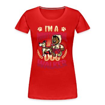 Promener un chien - Je suis un chien Pawfessional - T-shirt bio Premium Femme - rouge - Devant - Mia (176cm)