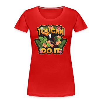 Toucan Do It - Frauen Premium Bio T-Shirt - Rot - Vorne - Mia (176cm)
